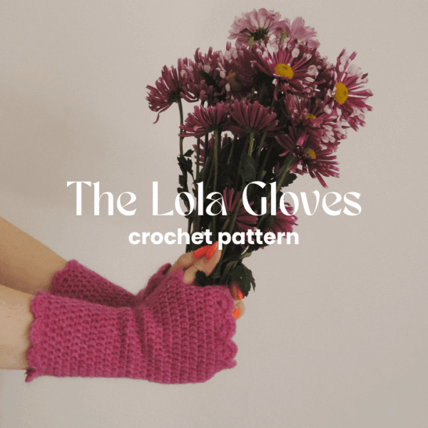 The Lola Gloves - Crochet Pattern [PDF]