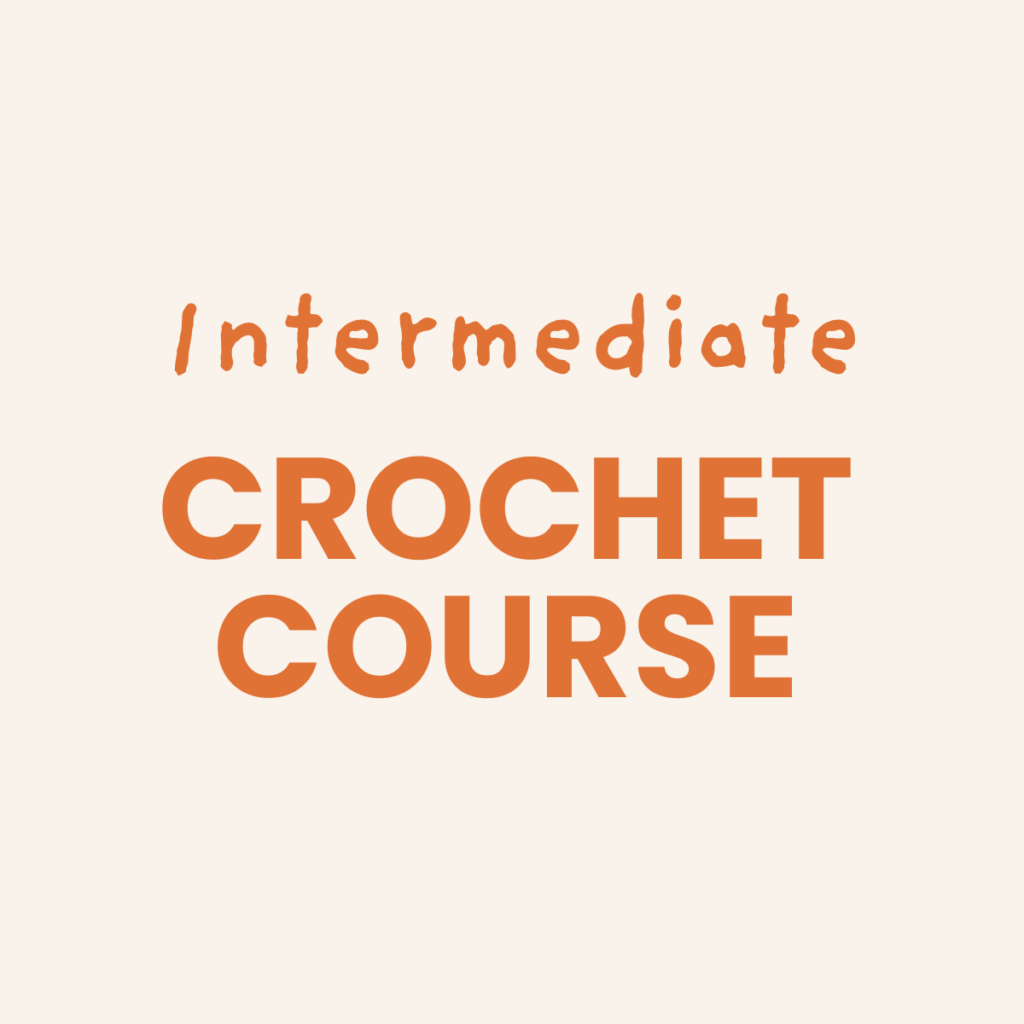 Intermediate Crochet Course